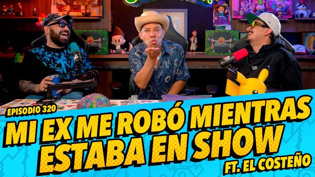 Episodio 320 – Mi ex me robó mientras estaba en show FT. El costeño