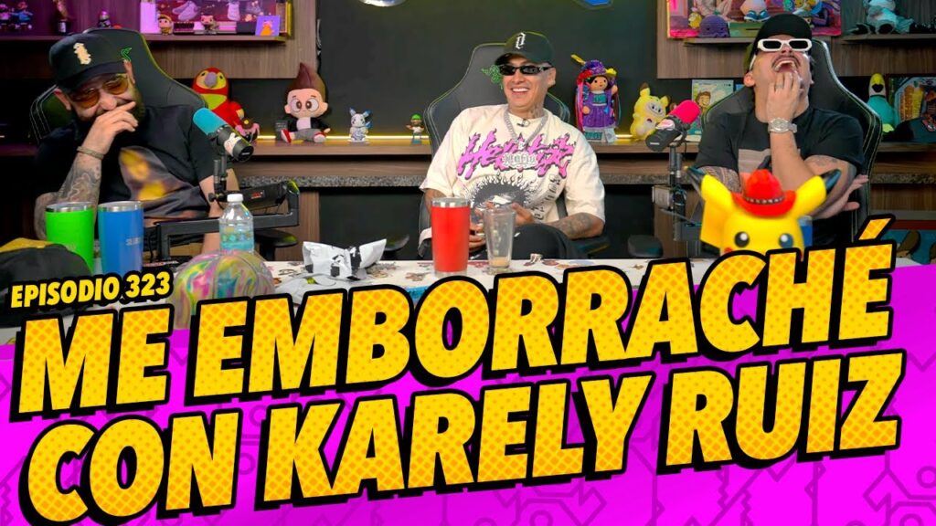 Episodio 323 – Me emborraché con Karely Ruiz FT. Aleman