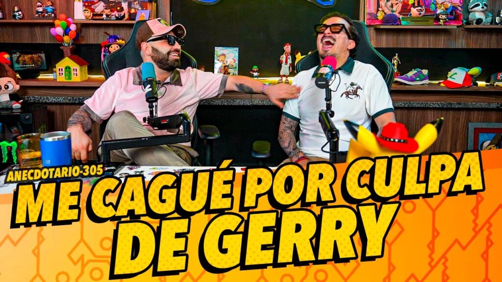 Anecdotario 305 – Me cagué por culpa de Gerry