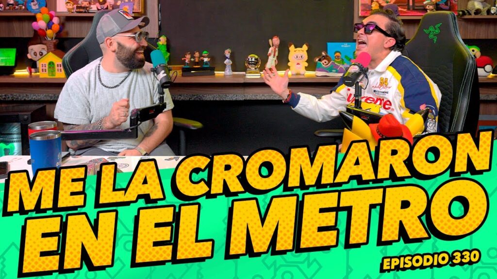 Episodio 330 – Me la cromaron en el metro