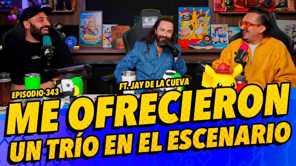 Episodio 343 – Me ofrecieron un trío en el escenario ft. Jay de la Cueva