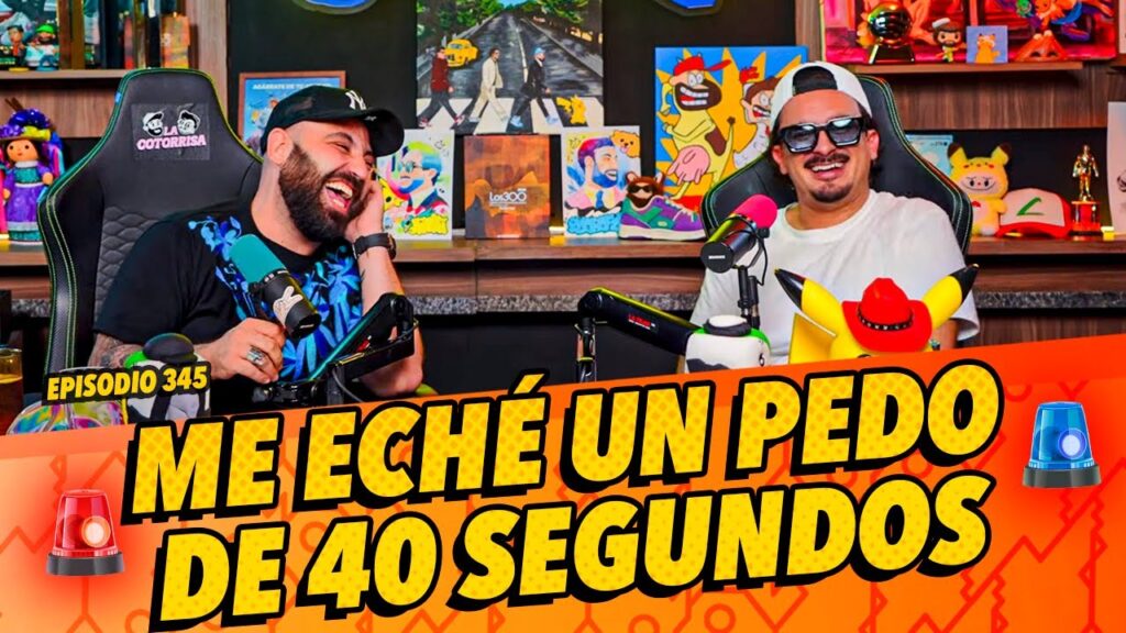 Episodio 345 – Me eché un pedo de 40 segundos
