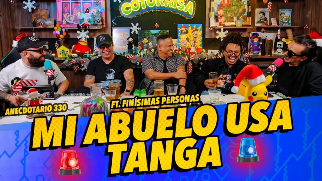 Anecdotario 330 – Mi abuelo usa tanga Ft. Finísimas Personas
