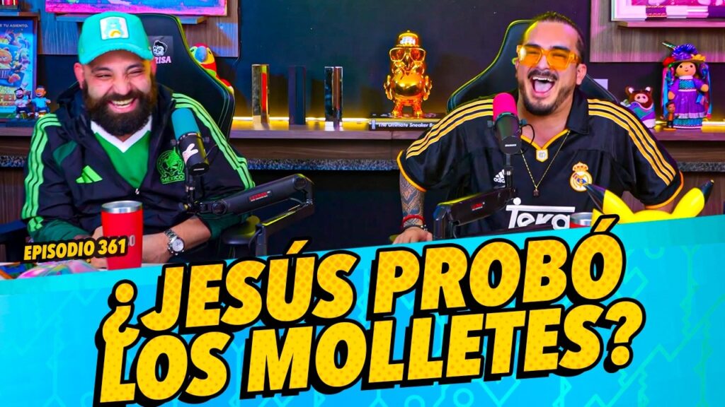 Episodio 361 – ¿Jesús probó los molletes?